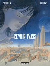 (Album "Revoir Paris" © François Schuiten et Benoît Peeters)